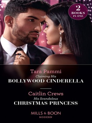 cover image of Claiming His Bollywood Cinderella / His Scandalous Christmas Princess